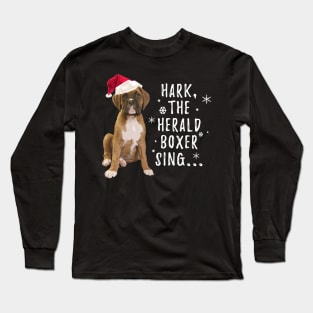 Hark the Herald Boxer Sing, Christmas Boxer Dog Long Sleeve T-Shirt